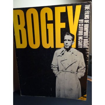 Bogey - The Films Of Humphrey Bogart