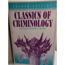 Classics of Criminology, 2nd Edition, Joseph E. Jacoby 