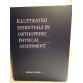 Illustrated Essential in Orthopedic Physical Assessment