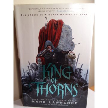 King of Thorns - The Broken Empire, Hardcover 1st. Ed.