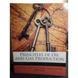 Principles of Oil and Gas Production