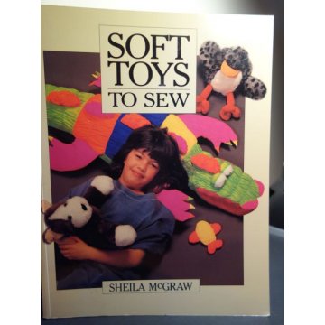 Soft Toys to Sew by Sheila McGraw 