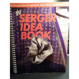 The Serger Idea Book - A Collection of Inspiring Ideas