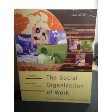 The Social Organization of Work, Randy Hodson 4th Ed