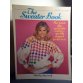 The Sweater Book How to knit fifty spectacular sweaters