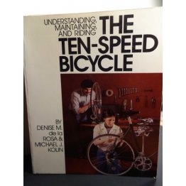 Understanding Maintaining and Riding Ten-Speed Bicycle